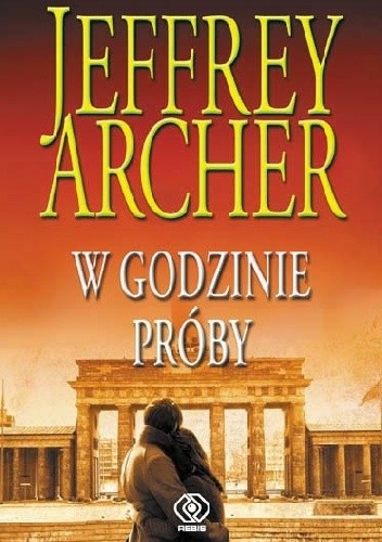 W godzinie próby - Jeffrey Archer