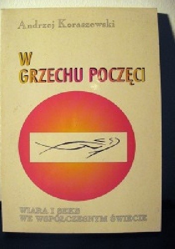 W grzechu poczęci - Andrzej Koraszewski