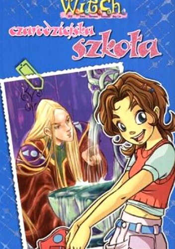 W.I.T.C.H. Czarodziejska Szkoła / Niech żyją wakacje - Mariangela Accorsi