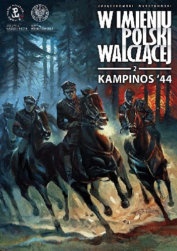 W imieniu Polski Walczącej - 2 - Kampinos `44 - Krzysztof Wyrzykowski