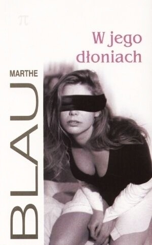 W jego dłoniach - Marthe Blau