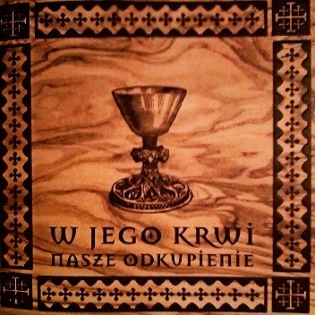 W Jego Krwi Nasze Odkupienie - Mateusz Ciupka