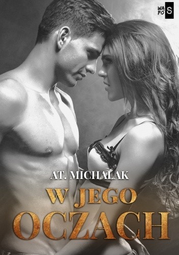 W jego oczach - AT. Michalak