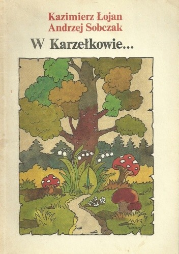 W Karzełkowie... - Kazimierz Łojan