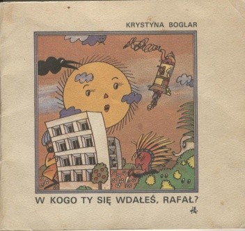 W kogo ty się wdałeś, Rafał? - Krystyna Boglar