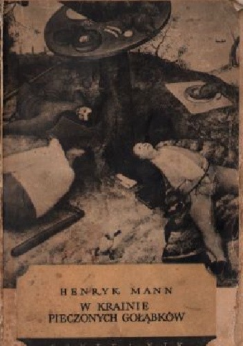 W krainie pieczonych gołąbków : powieść z życia wyższych sfer - Henryk Mann