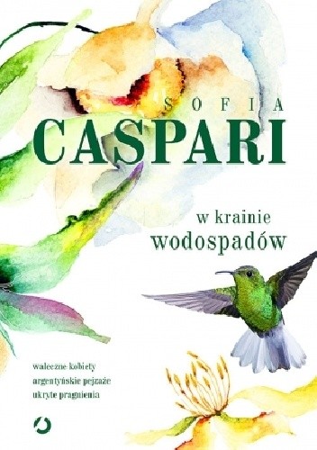 W krainie wodospadów - Sofia Caspari