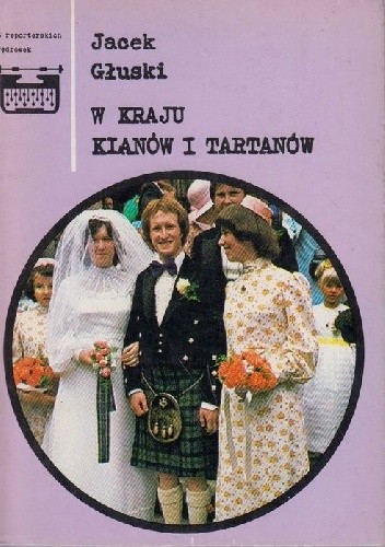 W kraju klanów i tartanów - Jacek Głuski
