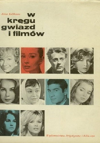W kręgu gwiazd i filmów - Artur Kaltbaum