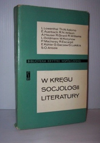 W kręgu socjologii literatury : antologia tekstów zagranicznych - Andrzej Mencwel