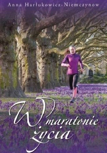 W maratonie życia - Anna H. Niemczynow