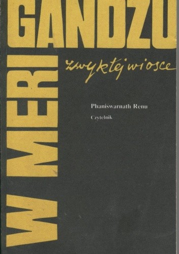 W Meri Gandżu, zwykłej wiosce - Phaniswar Nath Renu