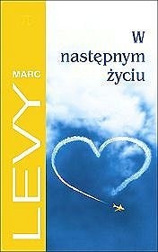 W następnym życiu - Marc Levy