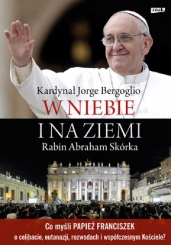 W niebie i na ziemi - Franciszek (papież)