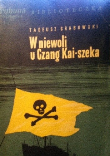 W niewoli u Czang Kai-szeka - Zbigniew Krogulski