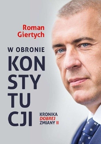 W obronie konsytytucji. Kronika dobrej zmiany II - Roman Giertych