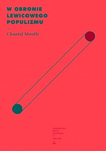 W obronie lewicowego populizmu - Chantal Mouffe