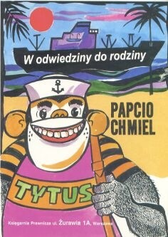 W odwiedziny do rodziny. Niezwykła podróż okrętem Papcia Chmiela i Tytusa de ZOO do Trapezfiku - Henryk Jerzy Chmielewski