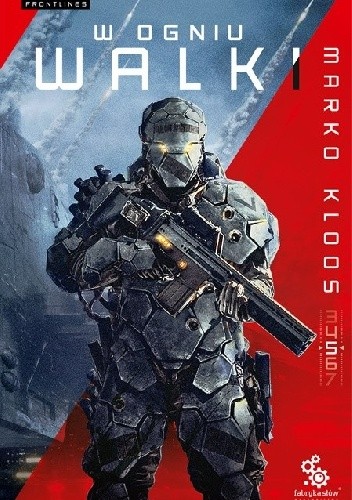 W ogniu walki - Marko Kloos