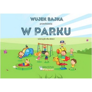 W parku - Wujek Bajka