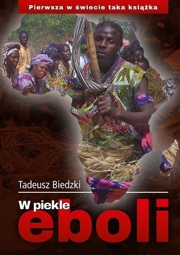W piekle eboli - Tadeusz Biedzki
