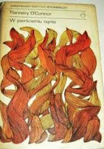 W pierścieniu ognia - Flannery O'Connor