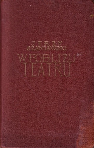 W pobliżu teatru - Jerzy Szaniawski