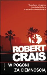 W pogoni za ciemnością - Robert Crais