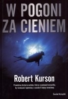W pogoni za cieniem - Robert Kurson