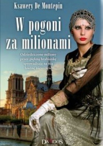 W pogoni za milionami - Xavier de Montépin