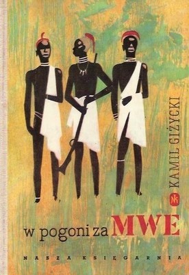 W pogoni za Mwe - Kamil Giżycki