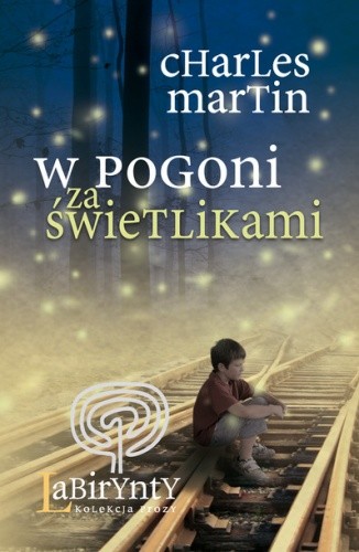 W pogoni za świetlikami - Charles Martin