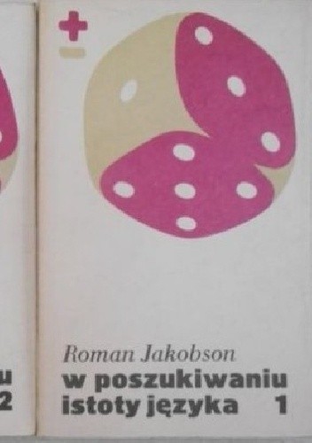 W poszukiwaniu istoty języka. Wybór pism. T. 1-2 - Roman Jakobson