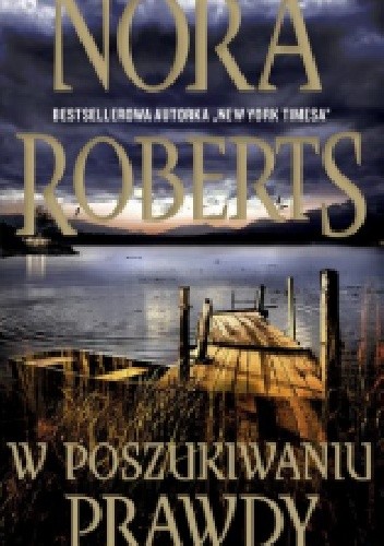 W poszukiwaniu prawdy - Nora Roberts