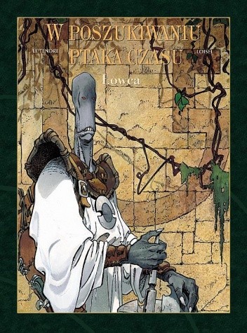 W poszukiwaniu ptaka czasu: Łowca - Serge Le Tendre