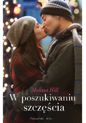 W poszukiwaniu szczęścia - Melissa Hill