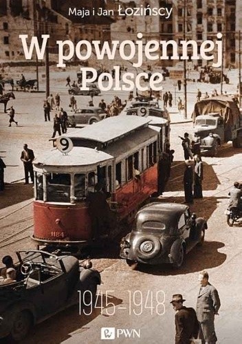 W powojennej Polsce 1945-1948 - Maja Łozińska