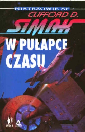 W pułapce czasu - Clifford D. Simak