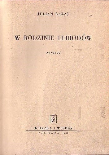 W rodzinie Lebiodów - Julian Gałaj