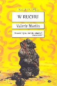 W ruchu - Valerie Martin