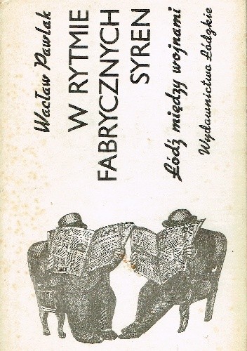W rytmie fabrycznych syren - Wacław Pawlak