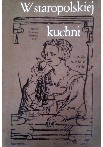 W staropolskiej kuchni i przy polskim stole - Maria Lemnis