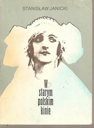 W starym polskim kinie - Stanisław Janicki