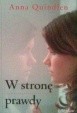 W stronę prawdy - Anna Quindlen