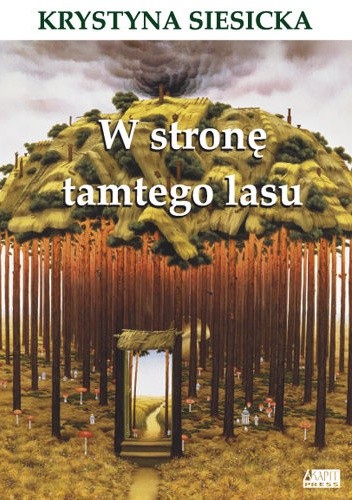 W stronę tamtego lasu - Krystyna Siesicka