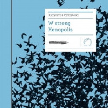 W stronę Xenopolis - Krzysztof Czyżewski