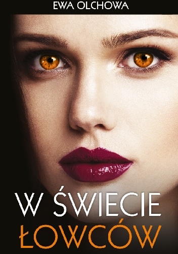 W świecie Łowców - Ewa Olchowa