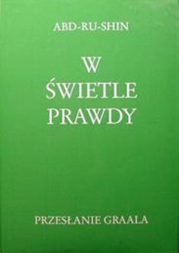 W Świetle Prawdy: Przesłanie Graala (Tom II) - Abd-ru-shin