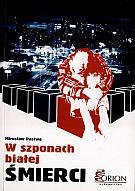 W szponach białej śmierci - Mirosław Pastwa