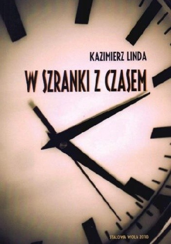 W szranki z czasem - Kazimierz Linda